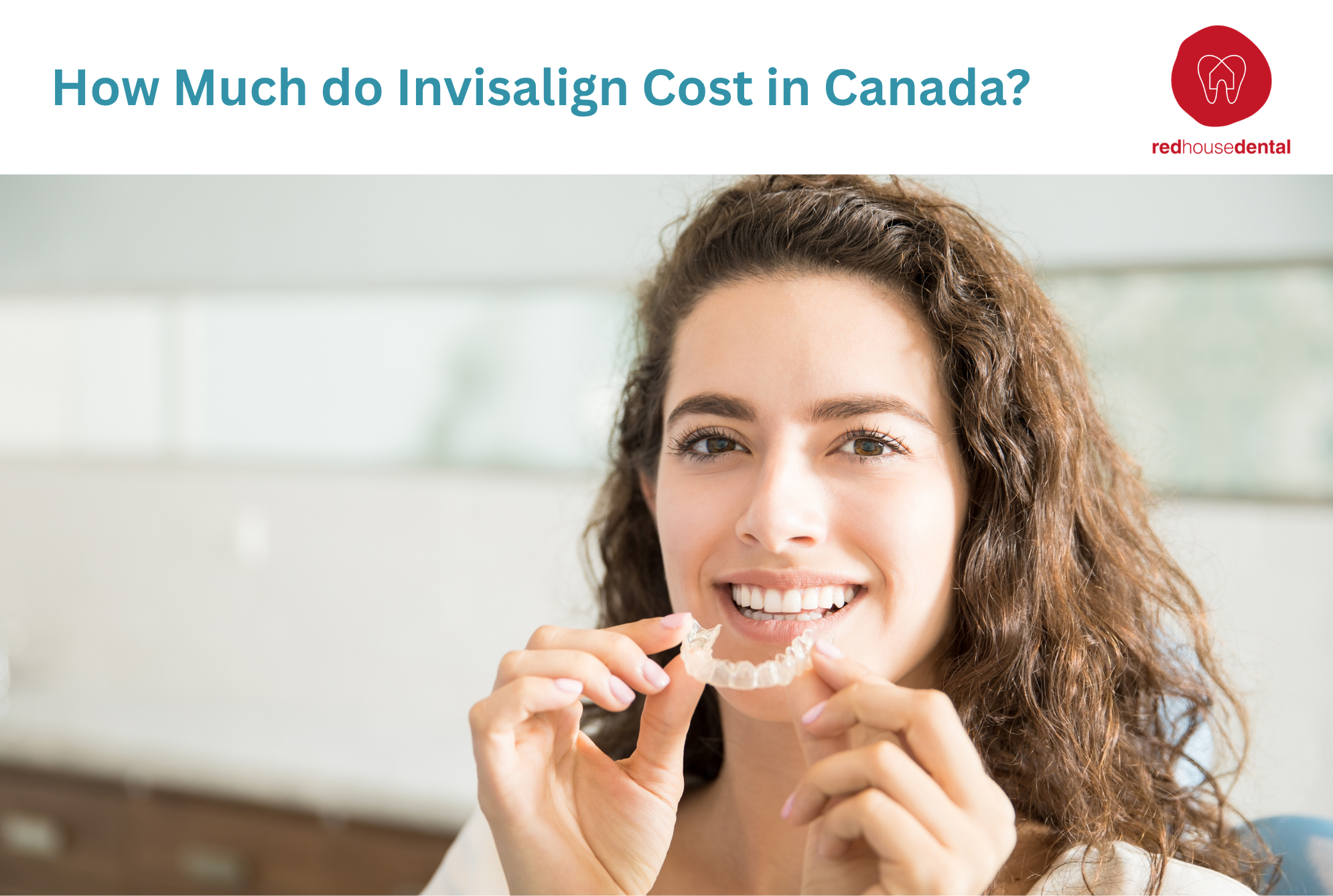 How Much do Invisalign Cost in Canada?