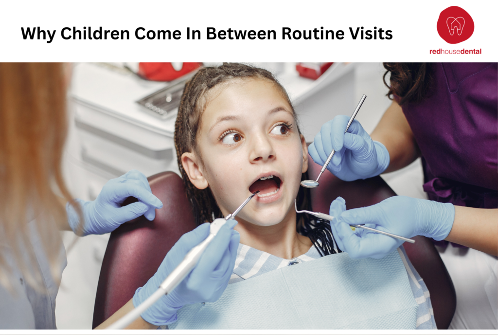 Why Children Come In Between Routine Visits
